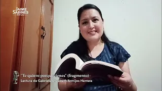 Jaime Sabines 100 Years | Excerpt from "Te quiero porque tienes" | Gabriela Elizabeth Armijos Her...