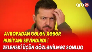 Zelenski qarşısında AĞIR TƏLƏBLƏR: Qərbdən gələn xəbər Rusiyanı sevindirdi -Kiyev üçün gözlənilməz..