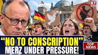 GERMANY ERUPTS! Students Chant “WE WANT A FUTURE!” Over Merz’s Conscription Plan| ET Now |World News