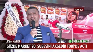 Gözde Market Opens Its 20th Branch in Akgedik TOKİ