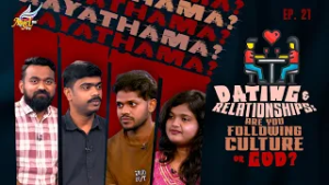 AAYATHAMA? | Dating & Relationships: Are You Following Culture or God? (Ep. 21)