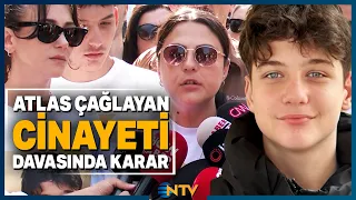 Breaking News: Verdict Reached in Atlas Çağlayan Murder Trial | NTV