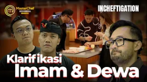 INCHEFTIGATION | EXCLUSIVE! KLARIFIKASI Imam & Dewa yg sempat bikin Chef Norman MARAH