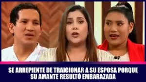 Se arrepiente de traicionar a su esposa porque su amante resultó embarazada | Andrea