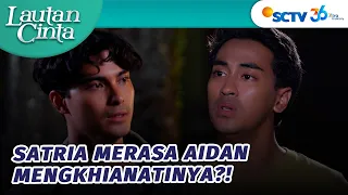 Satria dan Aidan Ribut Hebat Karena Jingga?! | Lautan Cinta - Episode 10