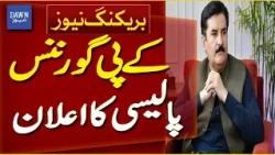 Emergency in KP | Governor KP Announces New Governance Policy | Breaking News | Dawn News