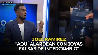 JOEL RAMÍREZ | "HERE THEY SHOW OFF WITH FAKE EXCHANGE JEWELRY" | TESTING THE MARKET