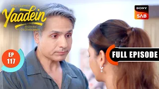Episode: 117 | Dr. Dev’s Emotional Confrontation | Yaadein | Full Episode | 19 Aug 2026