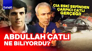 What did the former Italian chief prosecutor realize? The confrontation between Abdullah Çatlı an...