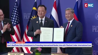 [VIDEO] Gov’t Reaffirms Firm Commitment to Protecting International Border Line with Thailand