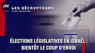 Élections législatives en Israël : bientôt le coup d'envoi