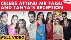 Mr Faisu & Tanya Siddiqui's Wedding Reception FULL VIDEO | Munawar Faruqui, Shilpa, & More Attend