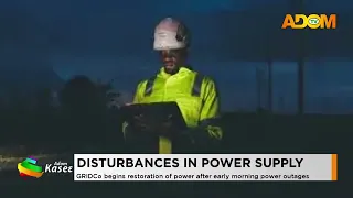 Disturbances In Power Supply: GRIDCo begins restoration of power after early morning power outages