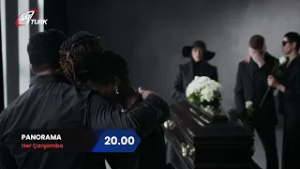 Bu Hafta Panorama’da İnsanlığın En Büyük Ve En Kaçınılmaz Gerçeğini Konuşuyoruz, "Ölüm".