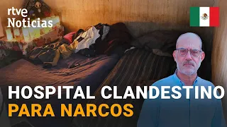 Mexican drug cartels set up "medical facilities" | RTVE News