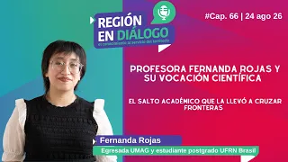Region in Dialogue - Fernanda Rojas Cuadra, Mathematics Professor and Researcher
