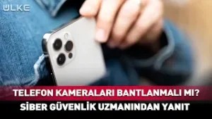 Telefon Kameraları Bantlanmalı Mı? Siber Güvenlik Uzmanından Yanıt! #haber