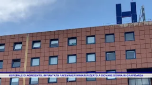 OSPEDALE DI AGRIGENTO, IMPIANTATO PACEMAKER MINIATURIZZATO A GIOVANE DONNA IN GRAVIDANZA