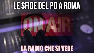 Le sfide del Pd a Roma