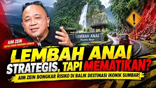 BEWARE! LEMBAH ANAI IS STRATEGIC, BUT IS IT DEADLY? WEST SUMATRA TOURISM FORUM CHAIR REVEALS THE ...