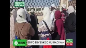 Ebifo Eby'enmkizo Mu Madiinah ~ Road To Makkah