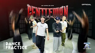 DANCE PRACTICE | GENTLEMAN - KIMLONG, DILLAN, HURRYKNG, Jaysonlei | ANH TRAI SAY HI
