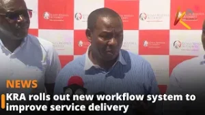 KRA rolls out new workflow system to improve service delivery