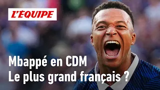 World Cup: Is Mbappé the greatest French player in history?