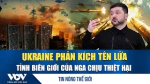 Tin nóng quốc tế 6/2. Ukraine phản kích tên lửa, tỉnh biên giới Nga chịu thiệt hại | VOV