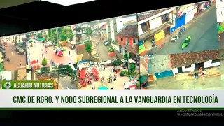 Rionegro CMC and Subregional Node at the forefront of technology