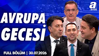 Mustafa Çulcu: "Beşiktaş, Vincenzo Italiano İle Bütünleşmiş" / A Spor / Avrupa Gecesi / 30.07.2026