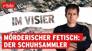 Schuhfetischist & Mörder | Im Visier | True-Crime-Podcast