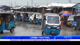 Respondents In Warri And Environs Urge Delta State Govt. To Overhaul Security Architecture