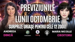 PREVIZIUNILE LUNII OCTOMBRIE: SURPRIZE URIAȘE PENTRU CELE 12 ZODII! CU ASTROLOG ANDREEA DINCĂ
