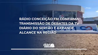 Conceição FM confirms broadcast of TV Diário do Sertão debates and expands regional reach