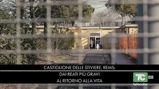 Castiglione delle Stiviere, REMS: dai reati più gravi al ritorno alla vita