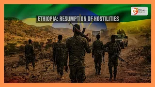 Citizen weekend interview | Ethiopia’s renewed conflict : What’s driving the latest fighting?