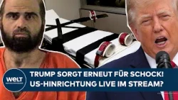 USA: Execution via livestream? Trump causes controversy again! Death penalty as a spectacle