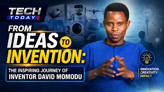From Ideas to Invention: The Inspiring Journey of Inventor David Momodu | TechToday