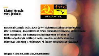 Közéleti Magazin 2026. június 19.