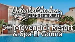 5☀ Mövenpick Resort & Spa El Gouna | El Gouna | UrlaubsChecker ferngesteuert