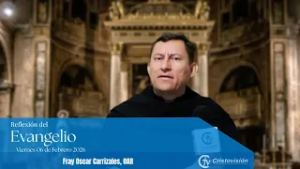 REFLEXIÓN DEL EVANGELIO | Viernes 06 de Marzo de 2026 | Cristovisión