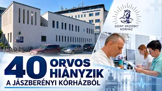 NEGYVEN ORVOS HIÁNYZIK A JÁSZBERÉNYI KÓRHÁZBÓL