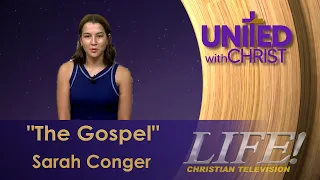 "The Gospel" Sarah Conger (United 7 27 26)