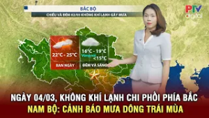 Dự báo thời tiết 04-06/03 | Bắc Bộ đón không khí lạnh tăng cường; Nam Bộ đề phòng mưa dông chiều tối