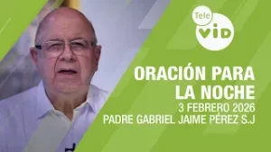 Oración para la Noche ?? 3 Febrero 2026, Creer en el poder resucitador de Jesús? Tele VID