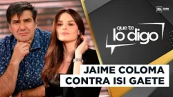 JAIME COLOMA lashes out at ISI GAETE over María José Quintanilla's REMARKS | Que Te Lo Digo