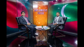 Diplomatic Focus EP05: Bangladesh High Commissioner to Maldives, Dr. Md Nazmul Islam