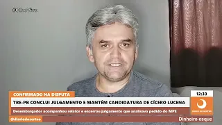 TRE-PB concludes trial and upholds Cícero Lucena's candidacy in the 2026 Elections