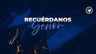 Recuérdanos Señor